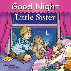 Good Night Little Sister by Adam Gamble & Mark Jasper & Cooper Kelly