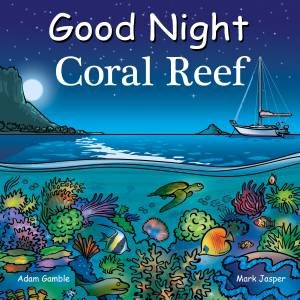 Good Night Coral Reef by Adam Gamble