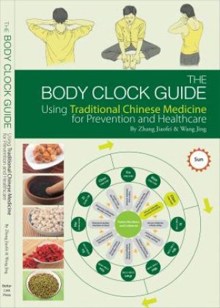 The Body Clock Guide by Zhang Jiaofei & Wang  Jing
