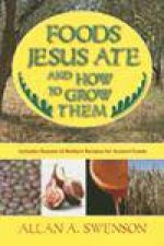 Foods Jesus Ate and How to Grow Them