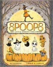 Spoops The Little Spirits of Halloween