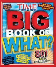 Time For Kids Big Book Of What 801 Facts Kids Want To Know