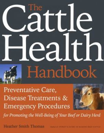 Cattle Health Handbook by HEATHER SMITH THOMAS