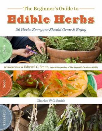 The Beginner's Guide To Edible Herbs