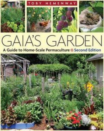 Gaia's Garden by Toby Hemenway