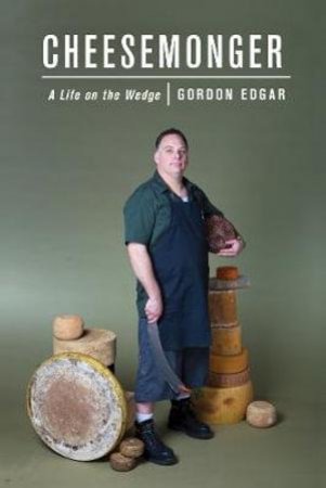 Cheesemonger by Gordon Edgar