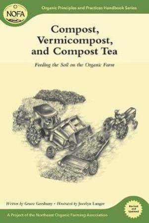 Compost, Vermicompost and Compost Tea by Jocelyn Langer