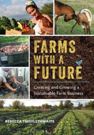 Farms with a Future by Rebecca Thistlethwaite