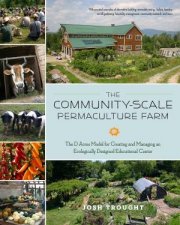 The CommunityScale Permaculture Farm