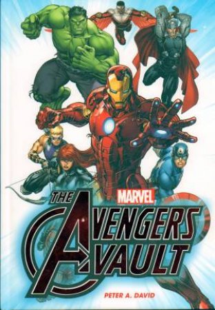 Marvel: The Avengers Vault by Peter A David