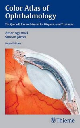 Color Atlas of Ophthalmology by Amar Agarwal
