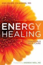 Energy Healing The Essentials Of SelfCare