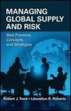 Managing Global Supply and Risk Best Practices Concepts and Strategies