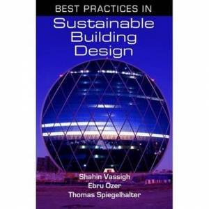 Best Practices in Sustainable Building Design by Shahin Vassigh