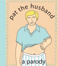 Pat The Husband A Parody