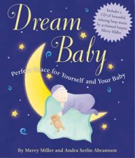 Dream Baby Perfect Peace for Yourself and Your Baby with CD