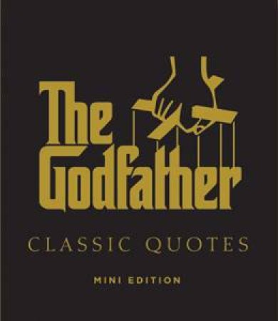 The Godfather Classic Quotes Mini Editio by Carlo DeVito