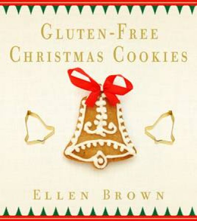 Gluten Free Christmas Cookies by Ellen Brown