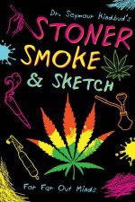 Stoner Smoke and Sketch