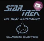 Star Trek Classic Quotes The Next Generation