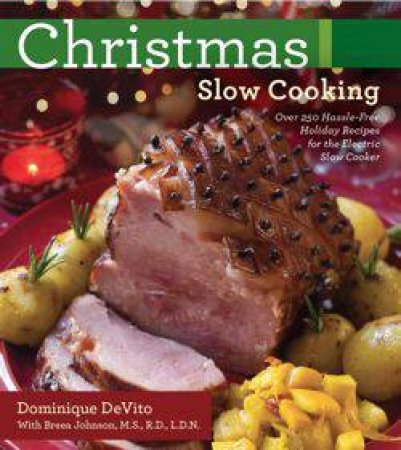 Christmas Slow Cooking by Dominique DeVito