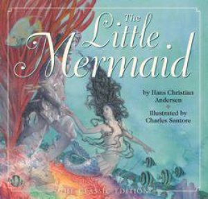 The Little Mermaid (Classic Edition) by Hans Christian Anderson