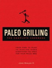 Paleo Grilling The Complete Cookbook