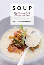 Soup The Ultimate Book Of Soups And Stews