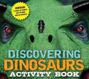 Discovering Dinosaurs Activity Book by Various