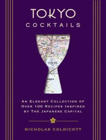 Tokyo Cocktails by Nicholas Coldicott