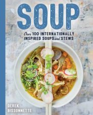 Soups Over 100 Soups Stews And Chowders