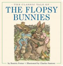 The Classic Tale Of The Flopsy Bunnies