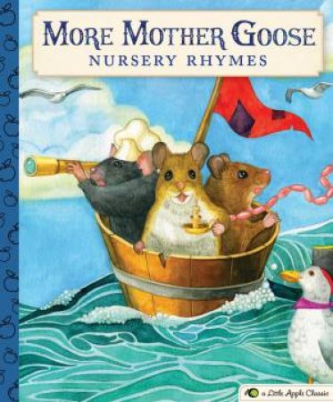 More Mother Goose Nursery Rhymes by Mother Goose