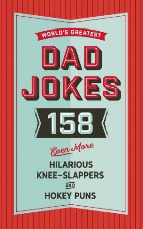 The World's Greatest Dad Jokes (Volume 3) by Various