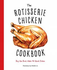 Rotisserie Chicken Cookbook