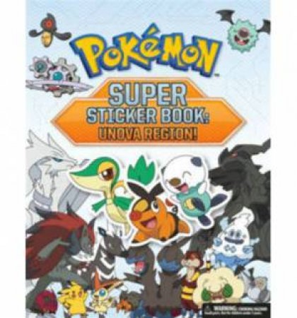 Pokemon Super Sticker Book: Unova Region! by Company International Pokemon