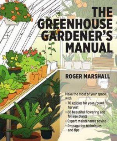 Greenhouse Gardener's Manual by ROGER MARSHALL