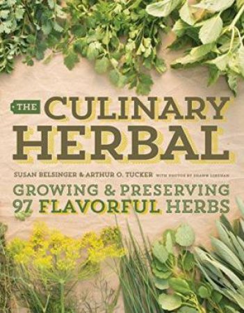 Culinary Herbal by Susan Belsinger & Arthur O. Tucker