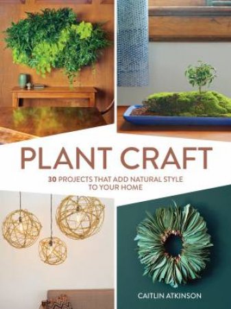 Plant Craft by Caitlin Atkinson