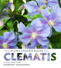Plant Lovers Guide to Clematis