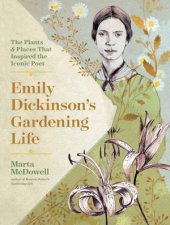 Emily Dickinsons Gardening Life
