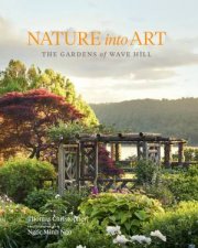 Nature Into Art The Gardens Of Wave Hill