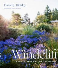 Windcliff A Story Of People Plants And Gardens