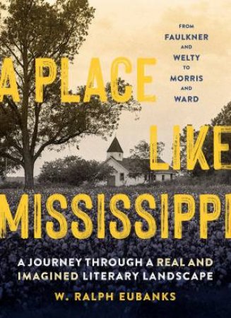 A Place Like Mississippi by W Ralph Eubanks