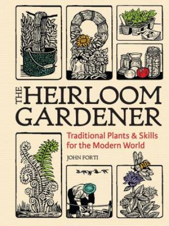 The Heirloom Gardener by John Forti