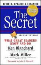 Secret 2nd Ed What Great Leaders Know and Do