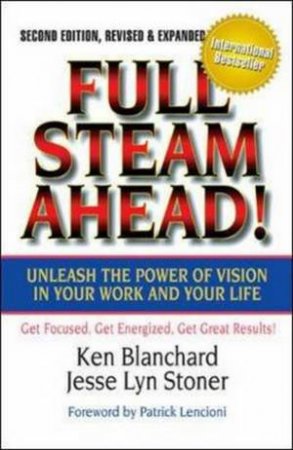 Full Steam Ahead! 2/e by Ken et al Blachard