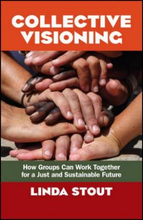 Collective Visioning by Linda Stout