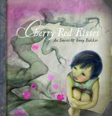 Cherry Red Kisses by An Swerts & Jenny Bakker