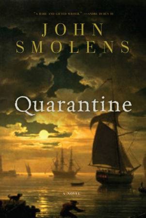 Quarantine A Novel by John Smolens